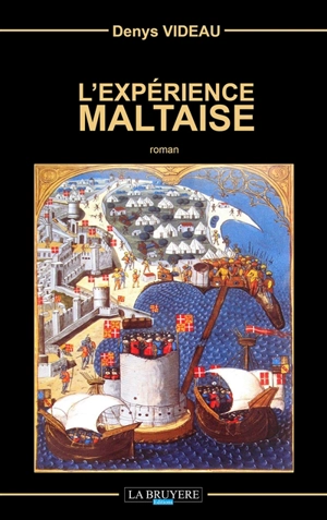 L'EXPERIENCE MALTAISE - Denys Videau