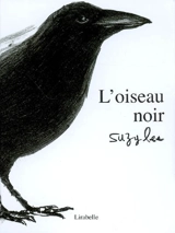 L'oiseau noir - Suzy Lee