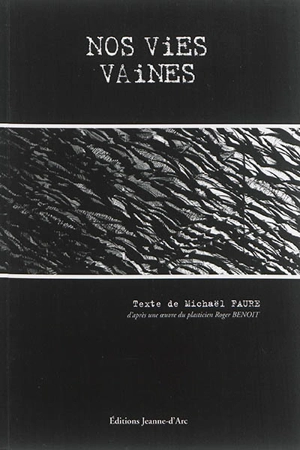 Nos vies vaines - Michaël Faure