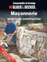 Maçonnerie : projets de construction - Black and Decker Manufacturing Company