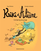 Kiki et Aliène. Vol. 8. Camping sauvage - Paul Martin