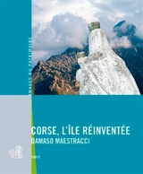 Corse, l'île réinventée : Damaso Maestracci - Collectivité territoriale de Corse. Inventaire général du patrimoine culturel de la France