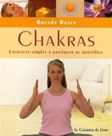 Chakras : l'énergie vitale au quotidien - Brenda Rosen