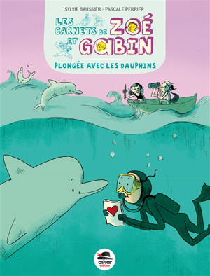 Les carnets de Zoé et Gabin. Plongée avec les dauphins - Sylvie Baussier