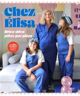 Chez Elisa : brico-déco pièce par pièce - Elisa Gallois