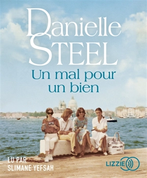 Un mal pour un bien - Danielle Steel