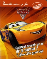 Cars 3 : comment devenir un as de la course ? - Disney.Pixar