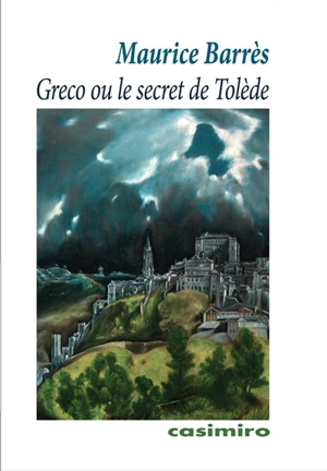 Greco ou Le secret de Tolède - Maurice Barrès