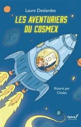 Les aventuriers du Cosmex - Laure Deslandes