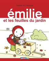 Emilie. Vol. 14. Emilie et les feuilles du jardin - Domitille de Pressensé