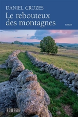 Le rebouteux des montagnes - Daniel Crozes