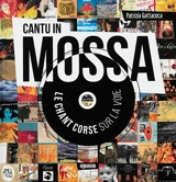 Cantu in mossa : le chant corse sur la voie - Patrizia Gattaceca