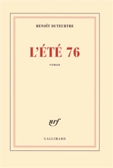 L'été 76 - Benoît Duteurtre