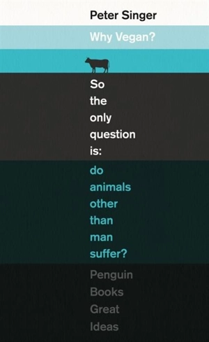 Why Vegan ? - Singer, Peter