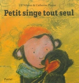 Petit singe tout seul - Ulf Nilsson