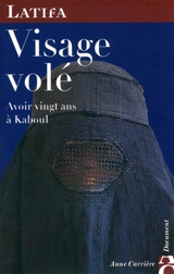 Visage volé : avoir vingt ans à Kaboul - Latifa