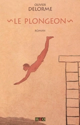 Le plongeon - Olivier Delorme