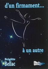 D'un firmament à un autre - Brigitte Bellac