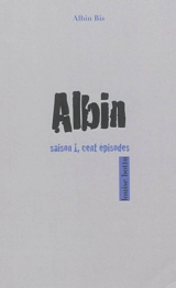 Albin. Saison 1, cent épisodes - Albin Bis