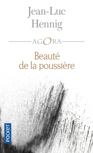 Beauté de la poussière - Jean-Luc Hennig