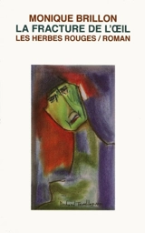 La fracture de l'oeil - Monique Brillon