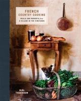 French Country Cooking - Mimi Thorisson