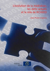 L'évolution de la médiation, les défis actuels et le rôle de Romed : programme de formation des médiateurs roms - Jean-Pierre Liégeois