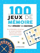 100 jeux de mémoire pour stimuler vos neurones - Sandra Lebrun