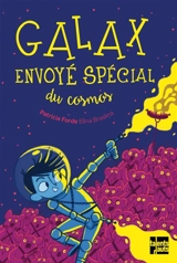 Galax, envoyé spécial du cosmos - Patricia Forde