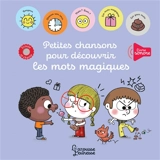 Petites chansons pour découvrir les mots magiques - Charlotte Ameling