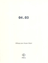 04.03 : mélanges pour Jacques Dupin