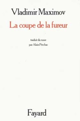Adieu de nulle part. Vol. 2. La coupe de la fureur - Vladimir Maximov