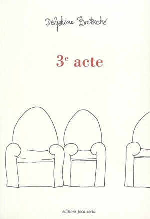 3e acte - Delphine Bretesché