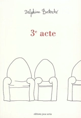 3e acte - Delphine Bretesché