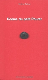 Poème du petit Poucet - Sylvie Nève