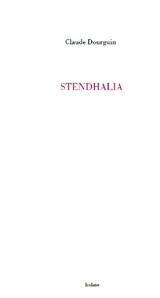 Stendhalia - Claude Dourguin