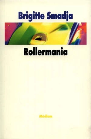 Rollermania - Brigitte Smadja