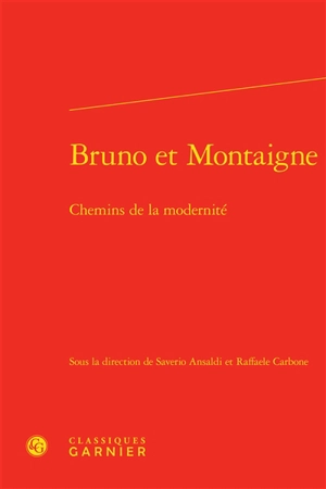 Bruno et Montaigne : chemins de la modernité