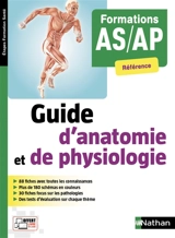 Guide d'anatomie et de physiologie : formations AS, AP : référence - Blandine Savignac