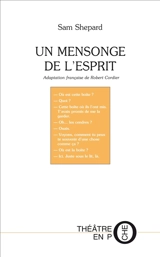 Un mensonge de l'esprit. A lie in the mind - Sam Shepard