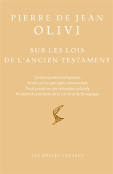 Sur les lois de l'Ancien Testament - Pierre Jean Olivi