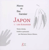 Japon. Vol. 1. Les échanges - Pierre Garnier