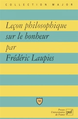 Leçon philosophique sur le bonheur - Frédéric Laupies