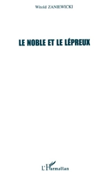 Le noble et le lépreux - Witold Zaniewicki