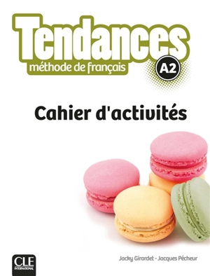 Tendances, méthode de français, A2 : cahier d'activités - Jacky Girardet