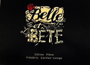 La Belle et la Bête - Céline Pibre