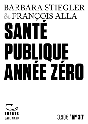 Santé publique année zéro - Barbara Stiegler