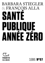 Santé publique année zéro - Barbara Stiegler