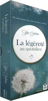 La légèreté au quotidien : 50 cartes pour créer une vie douce et fluide - Sylvie Goudreau