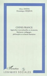 Chine-France : approches interculturelles en économie, littérature, pédagogie, philosophie et sciences humaines